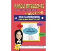 PAROLE INTRECCIATE DI VOCABOLARIO IN INGLESE LIBRO BILINGUE INGLESE-ITALIANO