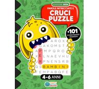 Parole Intrecciate e Crucipuzzle per Bambini Dai 4 Ai 6 Anni: 101 Schemi Tematici Divertenti