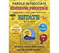 Parole Intrecciate - Edizione PRESTIGE - Estate per giovani da 8-12 anni: Giochi di parole per stimolare la mente durante l’estate • Perfetto per viaggi, vacanze e momenti di relax