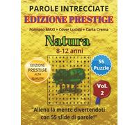 Parole Intrecciate - Edizione PRESTIGE - Natura per giovani da 8-12 anni: Giochi di parole per stimolare la mente durante l’estate • Perfetto per viaggi, vacanze e momenti di relax