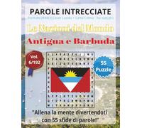 Parole Intrecciate - Le Nazioni del Mondo: Antigua e Barbuda | Giochi di parole educativi per tutti(8+): Un viaggio tra le nazioni del mondo: stimola ... vocabolario, logica e geografia.