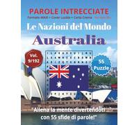 Parole Intrecciate - Le Nazioni del Mondo: Australia | Giochi di parole educativi per tutti(8+): Un viaggio tra le nazioni del mondo: stimola la mente ... vocabolario, logica e geografia.