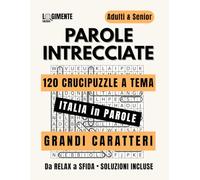 Parole Intrecciate per Adulti: Grandi Caratteri | 120 Crucipuzzle 15 x 15 (Cerca Parole) in 12 Temi d’Italia | 5 livelli da Facili a Difficili | ... x 27,94 cm | per appassionati di Enigmistica