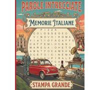 Parole intrecciate per Adulti: Tra sapori e cultura1.000 parole italiane per memoria e concentrazione