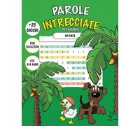 Parole Intrecciate per bambini: 25 crucipuzzle ricerca parole 6-8 anni con soluzioni e disegni da colorare