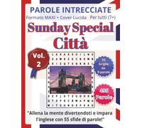 Parole Intrecciate "Sunday Special" in Inglese (7+) - Città: Impara l’inglese divertendoti con puzzle di parole intrecciate stimolanti per tutte le età (7+)