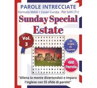 Parole Intrecciate "Sunday Special" in Inglese (7+) - Estate: Impara l’inglese divertendoti con puzzle di parole intrecciate stimolanti per tutte le età (7+)