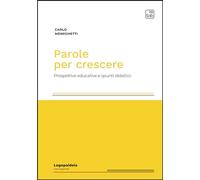 Parole per crescere. Prospettive educative e spunti didattici