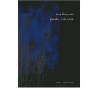 Parole, personne - Anne Malaprade - Isabelle Sauvage - broché - Poésie