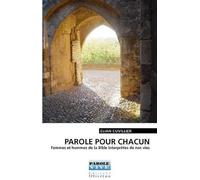 Parole pour chacun: Femmes et hommes de la Bible interprètes de nos vies