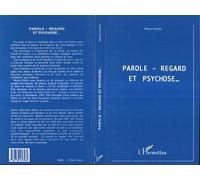 Parole, regard et psychose - - Marie-Noëlle Danjou - L'harmattan - Livre