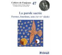 Parole sacree cahiers fanjeaux n47 Collectif (Auteur)