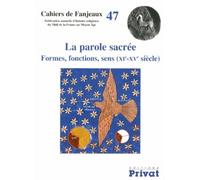 Parole sacree cahiers fanjeaux n47 - Collectif - Privat - broché - Revue