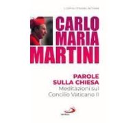 Parole Sulla Chiesa. Meditazioni Sul Concilio Vaticano Ii