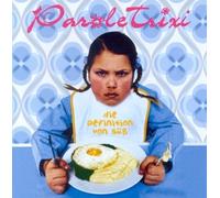 Parole Trixi - Die Definition Von Suess [Import]