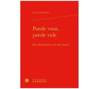 Parole Vraie, Parole Vide - Des Bienveillantes Aux Exécuteurs