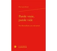 Parole vraie, parole vide Elise Lamy-Rested (Auteur), Catherine Coquio (Direction), Lucie Campos (Direction), Emmanuel Bouju (Direction)