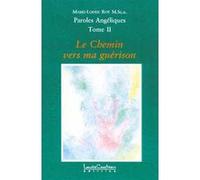 Paroles angéliques T.2 - Chemin guérison Marie-Louise Roy (Auteur)