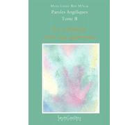 Paroles Angéliques - Tome 2, Le Chemin Vers Ma Guérison