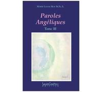 Paroles Angéliques Tome 3 - Traverser L'ombre Pour Toucher La Lumière