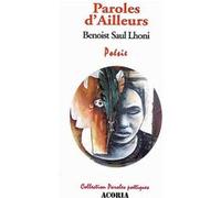 Paroles d'Ailleurs Benoist Saul Lhoni (Auteur)