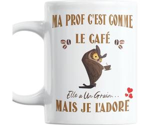 Paroles d'amour Mug humour Cadeau Ma Prof Noel Anniversaire plaisir d'offrir Ma Prof c'est Comme Le Café Elle a Un Grain Mais Je l'Adore