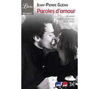 Paroles d'amour: Un siècle de lettres d'amour (1905-2005)