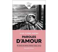 Paroles d'amour Un siècle de lettres d'amour (1905-2005) - Jean-Pierre Guéno - Librio - broché - Anthologie
