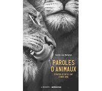 Paroles d'animaux: Écouter ce qu'ils ont à nous dire