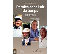 Paroles dans l'air du temps Entretiens - Alexandre Rosada - L'harmattan - broché - Essai