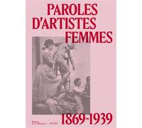 Paroles d'artistes femmes 1869-1939 - Lucia Pesapane - La Martiniere Eds De - relié - Beau livre