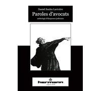 Paroles d'avocats: Anthologie d'éloquence judiciaire