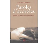 Paroles d'avortées: Quand l'avortement était clandestin