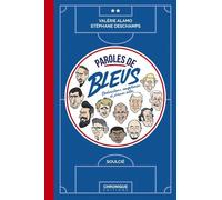Paroles De Bleus - Déclarations, Confidences Et Phrases Cultes