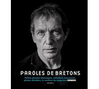 Paroles de Bretons Petites phrases étonnantes, entretiens marquants, photos décalées - Collectif - Blanc Et Noir - cartonné - Beau livre