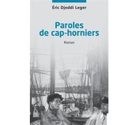 Paroles de cap-horniers - Éric Djeddi Leger - Les Impliqués - broché - Roman