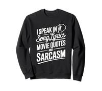 Paroles de Chanson I Speak in Song Citations de Film et Humour Sarcasme Sweatshirt