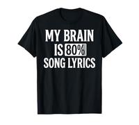 Paroles de Chanson My Brain is 80% Funny Music Lover T-Shirt