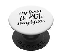 Paroles de Chanson My Brain is 80% (Music Statement) PopSockets PopGrip Adhésif