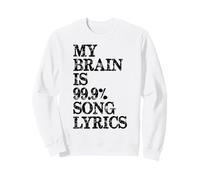 Paroles de Chanson My Brain is 99% | Cadeau Amusant pour Les Amateurs de Musique Sweatshirt