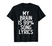 Paroles de Chanson My Brain is 99% T-Shirt