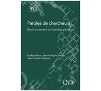 Paroles De Chercheurs - Environnement Et Interdisciplinarité