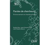 Paroles de chercheurs Environnement et interdisciplinarité - Evelyne Brun - Quae - broché - Essai
