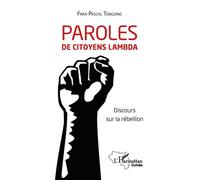 Paroles de citoyens lambda Discours sur la rébellion - Fara Pascal Tonguino - L'harmattan - broché - Essai