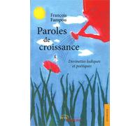 Paroles de croissance - devinettes ludiques et poétiques