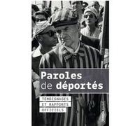 Paroles de déportés Témoignages et rapports officiels 3e édition Collectif (Auteur)