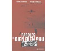 Paroles de Diên Biên Phu : Le Témoignage des survivants