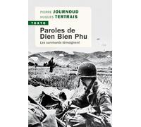 Paroles de Dien Bien Phu: Les survivants témoignent