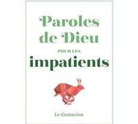 Paroles de Dieu pour les impatients Nicolas Vinot Préfontaine (Auteur)