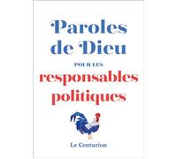 Paroles de Dieu pour les responsables politiques - Laurent Stalla-Bourdillon - Le Centurion - broché - Essai
